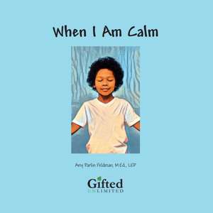 When I Am Calm de Amy Parlin Feldman