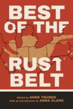 Best of the Rust Belt de Anne Trubek