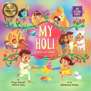 My Holi: Colors of Cheer de Priya Kumari
