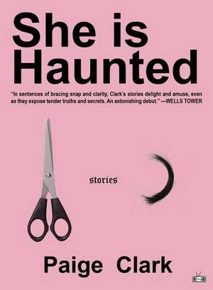 She Is Haunted de Paige Clark