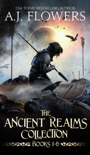 The Ancient Realms Collection (Books 1-6) de A. J. Flowers