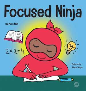 Focused Ninja de Mary Nhin