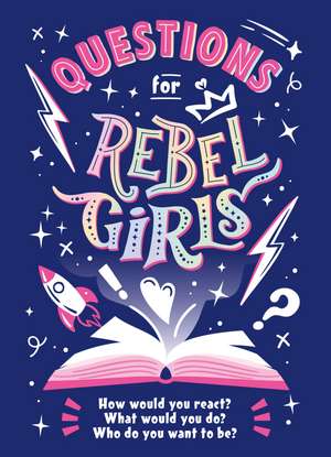 Questions for Rebel Girls de Rebel Girls