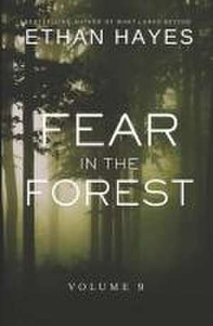 Fear in the Forest de Ethan Hayes