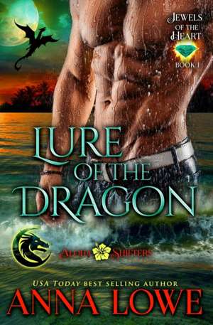 Lure of the Dragon de Anna Lowe