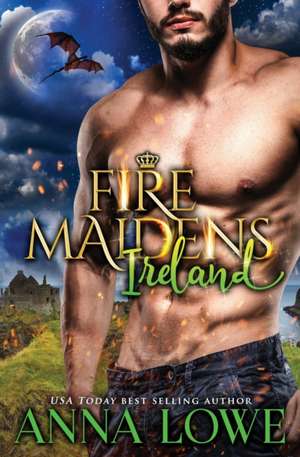 Fire Maidens de Anna Lowe