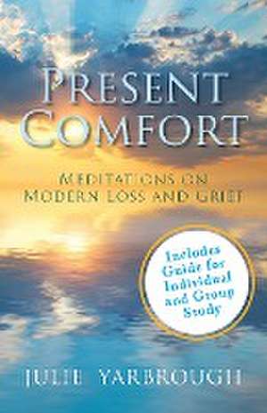 Present Comfort de Julie Yarbrough