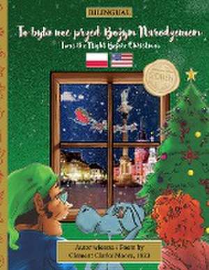 BILINGUAL 'Twas the Night Before Christmas - 200th Anniversary Edition de Clement Clarke Moore