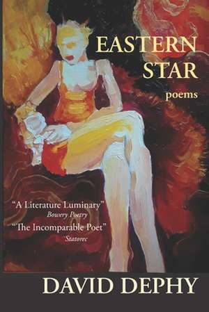 Eastern Star: Poems de David Dephy