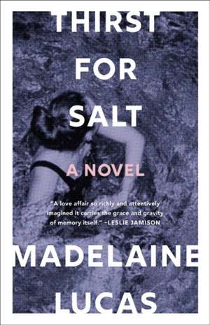 Thirst for Salt de Madelaine Lucas