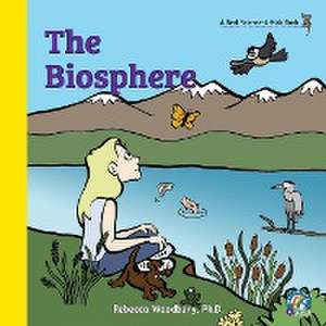 The Biosphere de Rebecca Woodbury