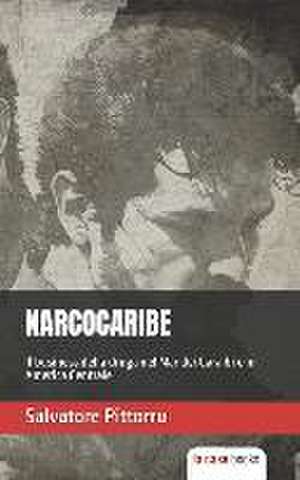 Narcocaribe de Salvatore Pittorru