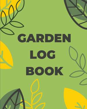 Garden Log Book de Teresa Rother