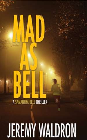 MAD AS BELL de Jeremy Waldron