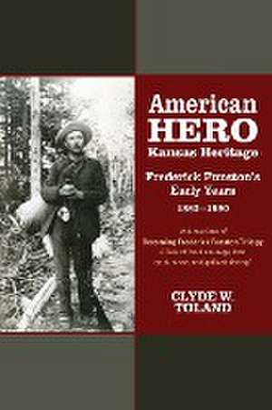 American Hero, Kansas Heritage de Clyde W. Toland