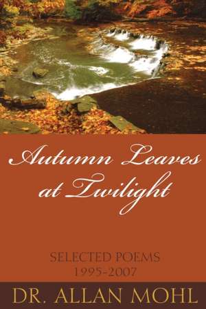 Autumn Leaves at Twilight de Allan Mohl