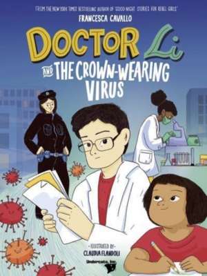 Doctor Li and the Crown-wearing Virus de Francesca Cavallo