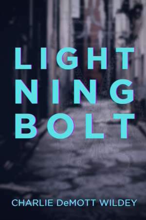 Lightning Bolt de Charlie Demott Wildey