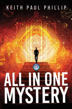 All In One Mystery de Keith Paul Phillip