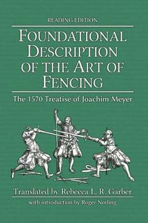 Foundational Description of the Art of Fencing de Joachim Meyer