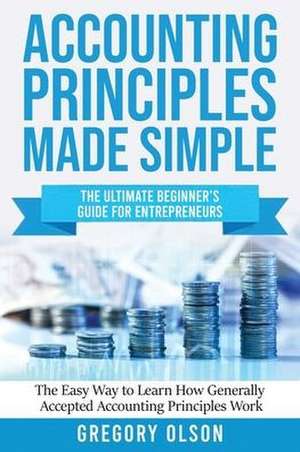 ACCOUNTING PRINCIPLES MADE SIMPLE de Gregory Olson