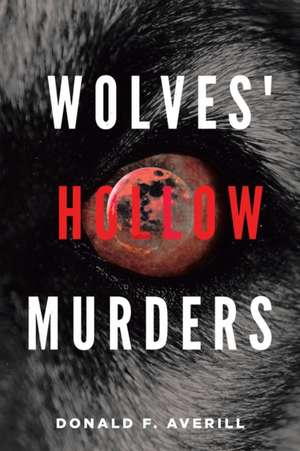 Wolves' Hollow Murders de Donald F. Averill