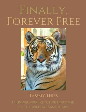 Finally, Forever Free de Tammy Thies