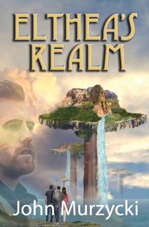 Elthea's Realm de John Murzycki