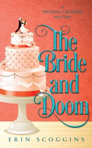 The Bride and Doom de Erin Scoggins