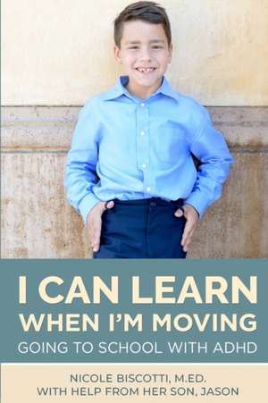 I Can Learn When I'm Moving de Nicole Biscotti