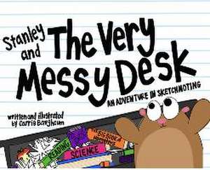 Stanley and the Very Messy Desk de Carrie Baughcum