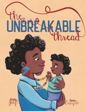 The Unbreakable Thread de Emily Joof