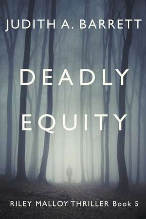 Deadly Equity de Judith A. Barrett