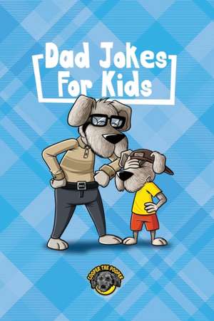 Dad Jokes for Kids de Cooper The Pooper