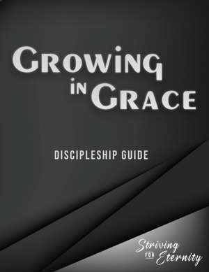 Growing in Grace: An Introductory Discipleship Manual de Andrew Rappaport