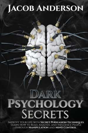 DARK PSYCHOLOGY SECRETS de Jacob Anderson