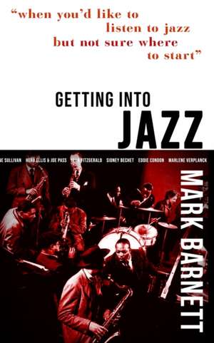 Getting Into Jazz de Mark Barnett