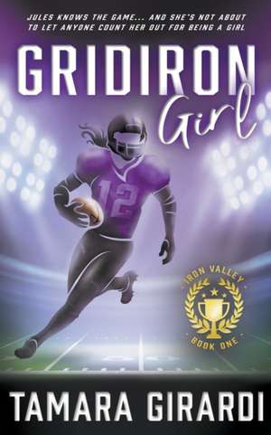 Gridiron Girl de Tamara Girardi