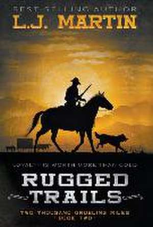 Rugged Trails de L. J. Martin