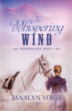 The Whispering Wind de Janalyn Voigt