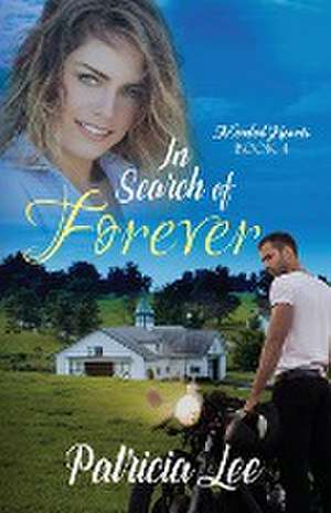 In Search of Forever de Patricia Lee