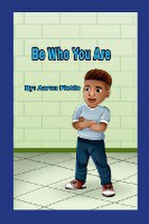 Be Who You Are de Aaron Fields