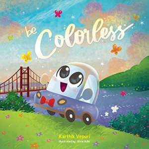 be Colorless de Karthik Vepuri