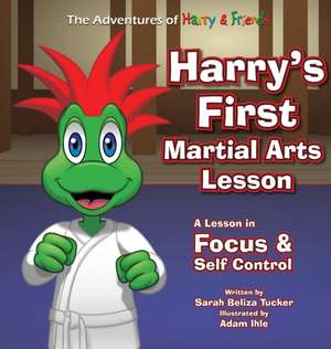 Harry's First Martial Arts Lesson de Sarah Beliza Tucker