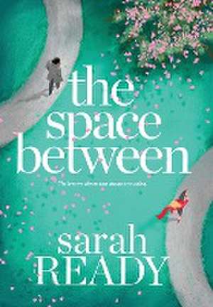 The Space Between de Sarah Ready