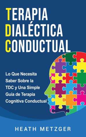 Terapia dialéctica conductual de Heath Metzger