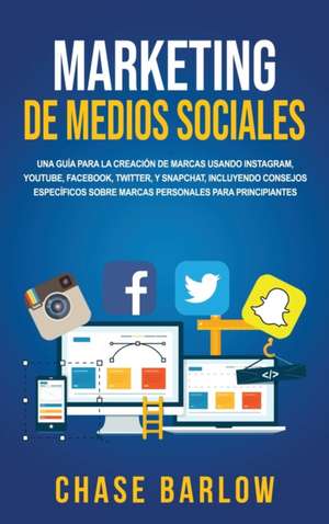 Marketing de medios sociales de Chase Barlow