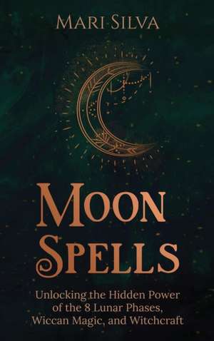 Moon Spells de Mari Silva