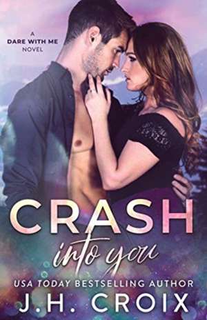 Crash Into You de Jh Croix