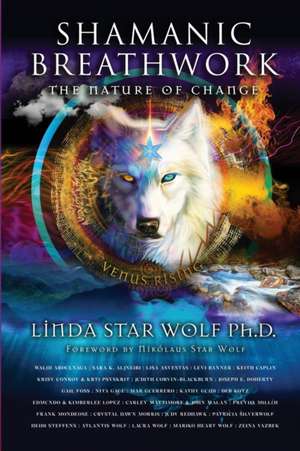 Shamanic Breathwork de Linda Star Wolf